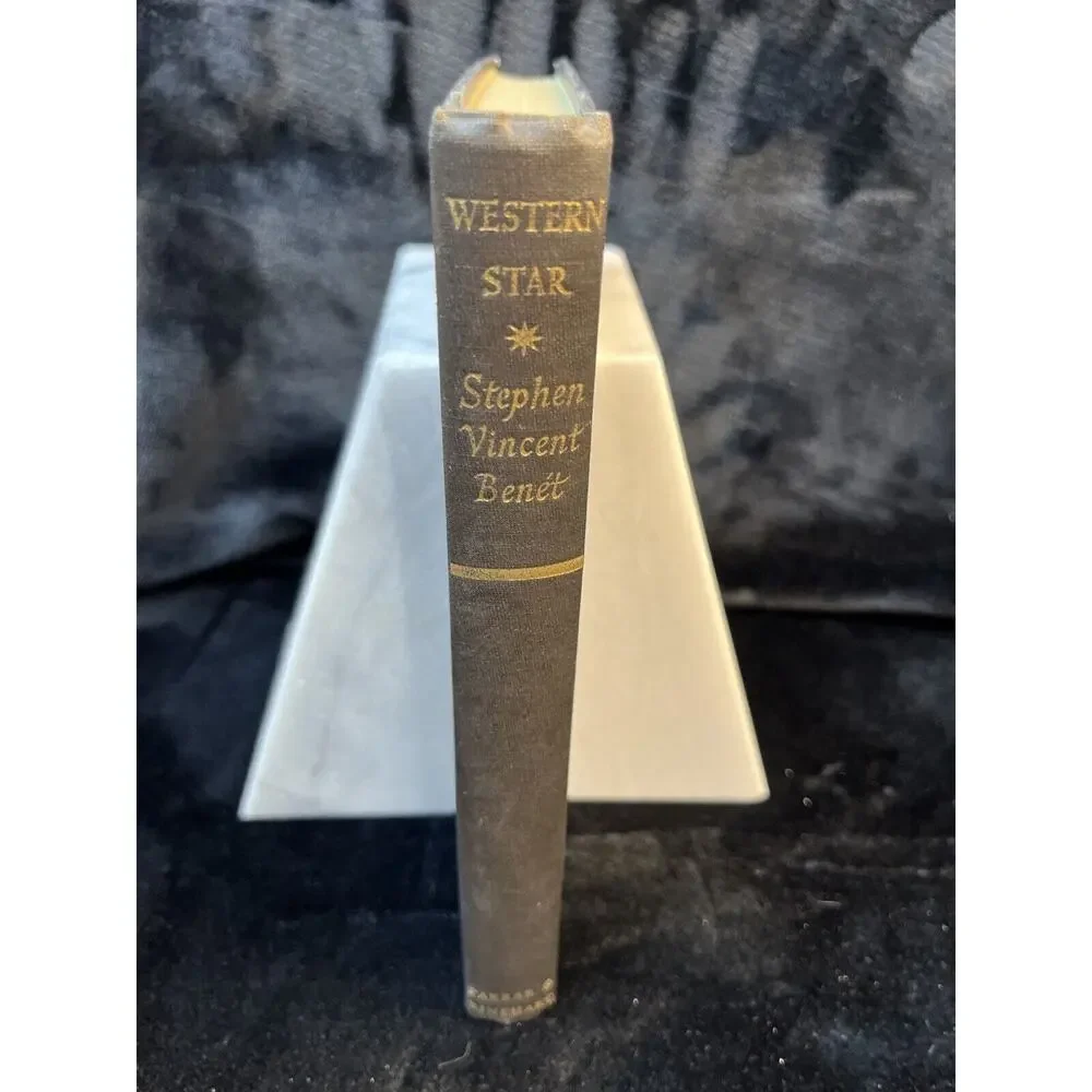 Western Star by Stephen Vincent Benet Hardcover Published in 1943 First Edition